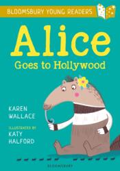 Alice Goes to Hollywood: A Bloomsbury Young Reader (ISBN: 9781472950529)