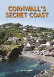 Cornwall's Secret Coast (ISBN: 9780857100733)