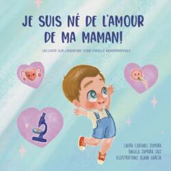 Je suis ne de l'amour de ma maman (ISBN: 9798513880868)