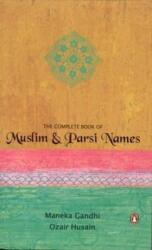 The Complete Book Of Muslim & Parsi Names (ISBN: 9780143031840)