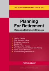 A Straightforward Guide to Planning for Retirement - Managing Retirement Finances (ISBN: 9781802364361)
