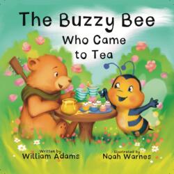 THE BUZZY BEE WHO CAME FOR TEA (ISBN: 9781915200600)
