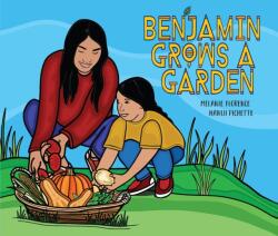 Benjamin Grows a Garden (ISBN: 9781525303210)