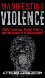 Manifesting Violence (ISBN: 9780817322359)