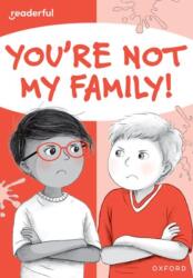 Readerful Rise: Oxford Reading Level 7: You're Not My Family! (ISBN: 9781382064637)