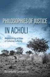 Philosophies of Justice in Acholi (ISBN: 9780253073983)