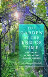 The Garden at the End of Time (ISBN: 9781625348715)