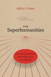 The Superhumanities (ISBN: 9780226845586)