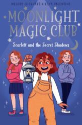Moonlight Magic Club: Scarlett and the Secret Shadows (ISBN: 9781398849396)
