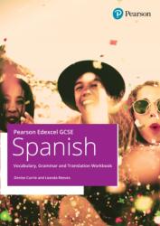 Pearson Edexcel GCSE Spanish Vocabulary, Grammar and Translation Workbook (ISBN: 9781292489582)