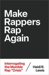 Make Rappers Rap Again (ISBN: 9780197773826)