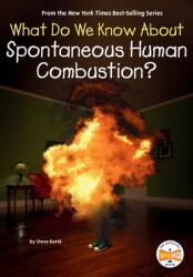 What Do We Know About Spontaneous Human Combustion? (ISBN: 9798217049202)