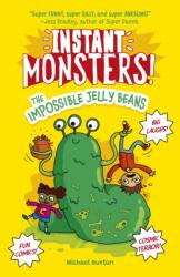 Instant Monsters! The Impossible Jelly Beans (ISBN: 9781398847682)