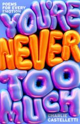 You're Never Too Much: Poems for Every Emotion (ISBN: 9781035070220)