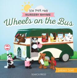 Sew Your Own Nursery Rhyme: Wheels on the Bus (ISBN: 9781800922914)