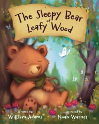 THE SLEEPY BEAR OF LEAFY WOOD (ISBN: 9781915200501)