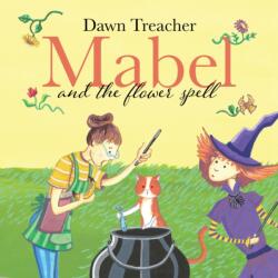 Mabel and the Flower Spell (ISBN: 9781837919338)