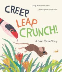 Creep, Leap, Crunch! A Food Chain Story (ISBN: 9780593565520)