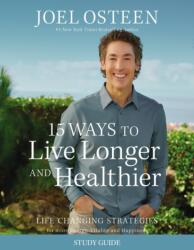 15 Ways to Live Longer and Healthier Study Guide (ISBN: 9781546005070)