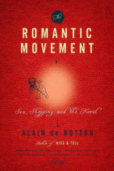 ROMANTIC MOVEMENT P - Alain de Botton (ISBN: 9780312144036)