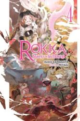 Rokka: Braves of the Six Flowers, Vol. 4 (ISBN: 9780316556224)