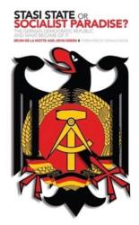 Stasi State or Socialist Paradise? (ISBN: 9780955822865)