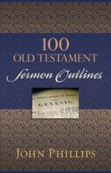 100 Old Testament Sermon Outlines (ISBN: 9780825443732)