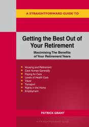 A Straightforward Guide to Getting the Best Out of Your Retirement (ISBN: 9781802364354)