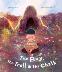 The Boy, the Troll and the Chalk (ISBN: 9781800783065)