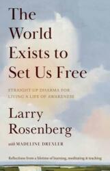 The World Exists to Set Us Free (ISBN: 9781645473947)