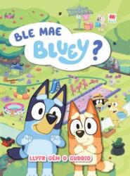 Ble Mae Bluey? (ISBN: 9781804164617)