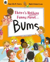There's Nothing Funny About Bums (ISBN: 9780711295858)