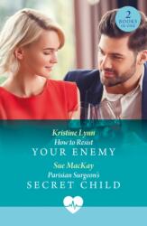 How To Resist Your Enemy / Parisian Surgeon's Secret Child (ISBN: 9780263325164)