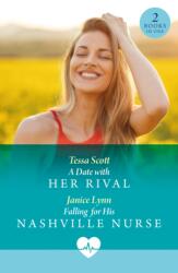 A Date With Her Rival / Falling For His Nashville Nurse (ISBN: 9780263325157)