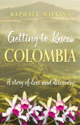 Getting to Know Colombia (ISBN: 9781836282600)