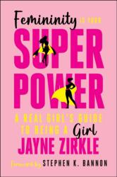 Femininity Is Your Superpower (ISBN: 9781648210709)