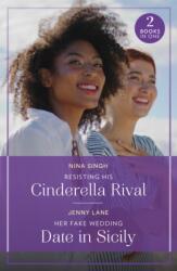 Resisting His Cinderella Rival / Her Fake Wedding Date In Sicily (ISBN: 9780263396850)