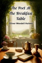 The Poet At The Breakfast Table (ISBN: 9789364286251)