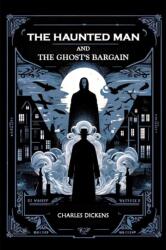 The Haunted Man and the Ghost's Bargain (ISBN: 9789364281591)