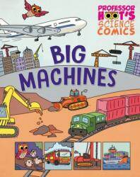 Professor Hoot's Science Comics: Big Machines (ISBN: 9781526327734)