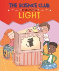 The Science Club Investigates: Light (ISBN: 9781526321527)