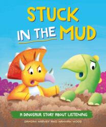 A Dinosaur Story: Stuck in the Mud (ISBN: 9781445189826)