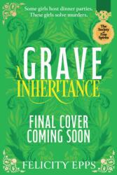 The Society of Free Spirits: A Grave Inheritance (ISBN: 9781444980042)