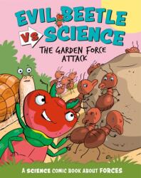 Evil Beetle Versus Science: The Garden Force Attack (ISBN: 9781526325709)
