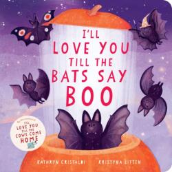 I'll Love You Till the Bats Say Boo (ISBN: 9780063376625)