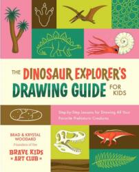 The Dinosaur Explorer's Drawing Guide For Kids (ISBN: 9798888142455)