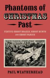Phantoms of Christmas Past (ISBN: 9781803418407)