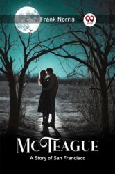 McTeagueA Story of San Francisco (ISBN: 9789363057371)