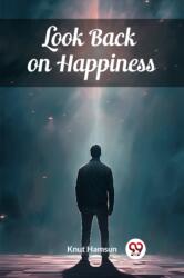 Look Back on Happiness (ISBN: 9789363052338)
