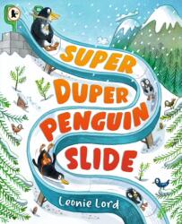 Super Duper Penguin Slide - Leonie Lord (ISBN: 9781529516937)